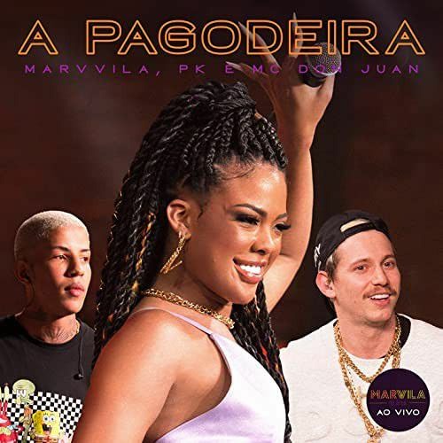 A PAGODEIRA - MARVVILA PART. PK E MC DON JUAN | MARVVILA NA ÁREA AO VIVO