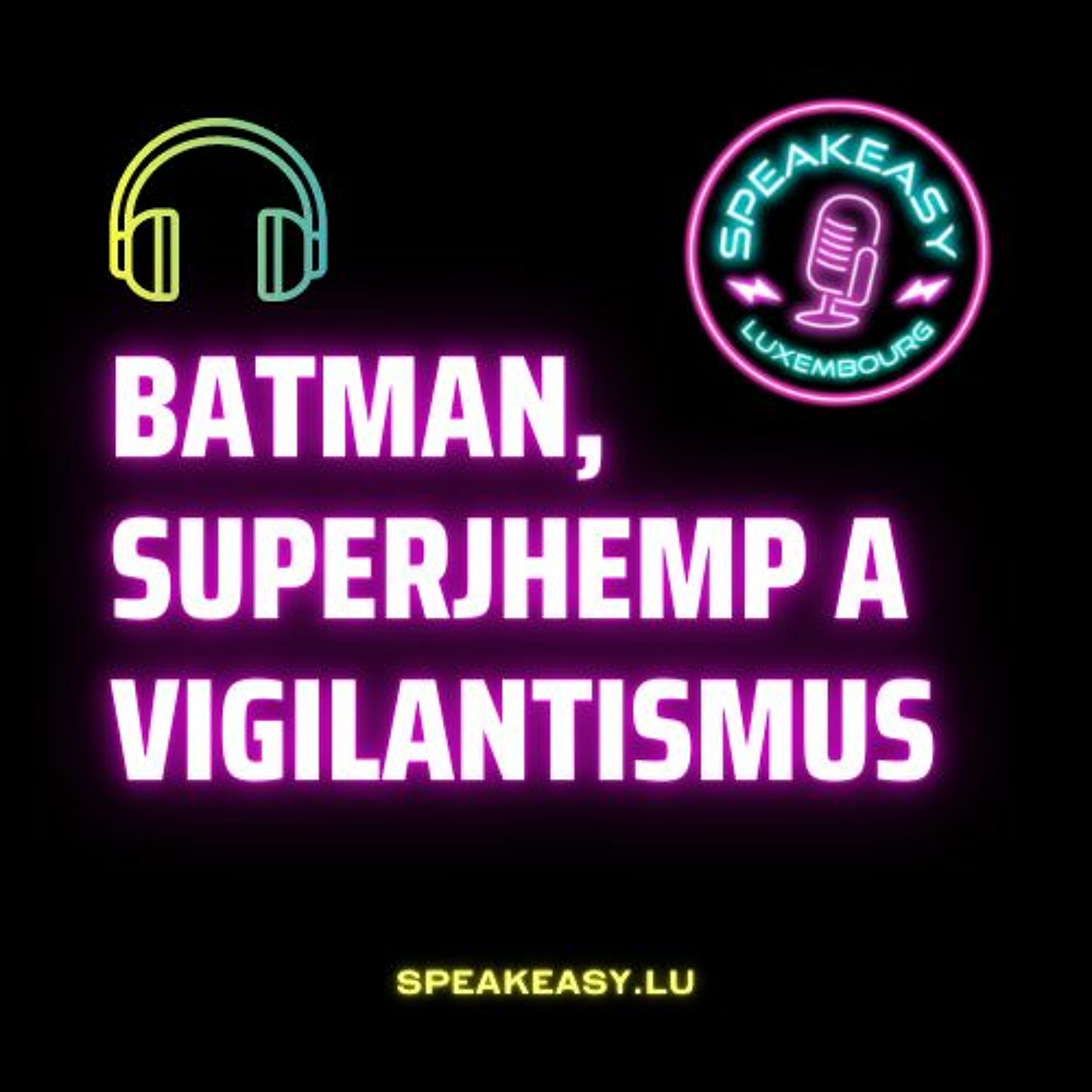 Batman, Superjhemp a Vigilantismus