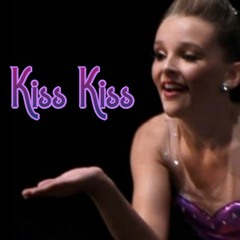 Kiss Kiss (Featured on Dance Moms) - Edited Version