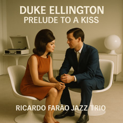 Prelude to a Kiss - D. Ellington