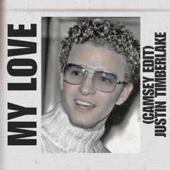 My Love - Justin Timberlake (Camsey Edit)