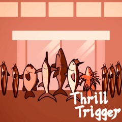 【無名戦17】Thrill Trigger