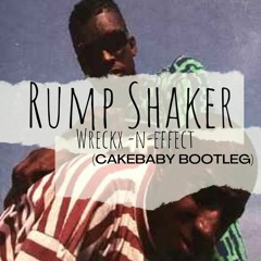 Rumpshaker - Wreckx-n-Effect (Cakebaby Remix) FREE DOWNLOAD