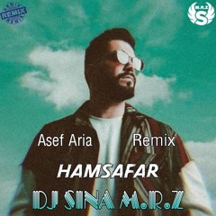 Asef Aria - Hamsafar(Remix)