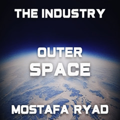 The Industry - Outer Space, Pt. 6