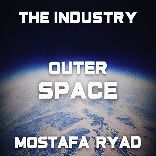 The Industry - Outer Space, Pt. 6