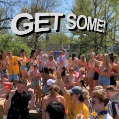 GET SOME! (Pregame & Party Mix)