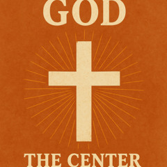 God the Centre of my Life
