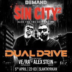 Dual Drive Live @ Sin City II by DEMAND | Slaktkyrkan
