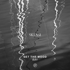 Sklasi - Set the Mood 031 (Oefenmeesters)