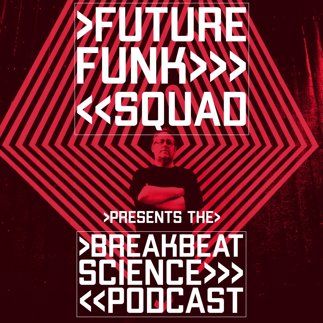BREAKBEAT SCIENCE PODCAST