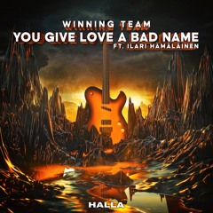 Winning Team ft. Ilari Hämäläinen - You Give Love A Bad Name
