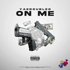 YaeDoubleO - ON ME