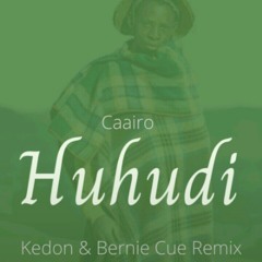 Caiiro - Huhudi (Kedon & Bernie Cue Remix)