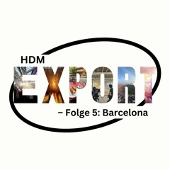 HdM Export | Folge 5: Barcelona