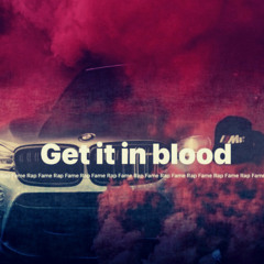 Get It in blood (freestyle)