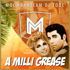 Moombahteam - A Milli Grease (DJ Tool)