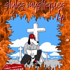 🚨 Styles Mystiques #4 🚨 26/11 : Singemongol $LR Sxlvr Robbgikma Jxy Breez WTFTHISYEAR Tibo Brtz