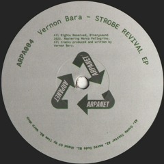 Vernon Bara - Strobe Revival EP (ARPA004)