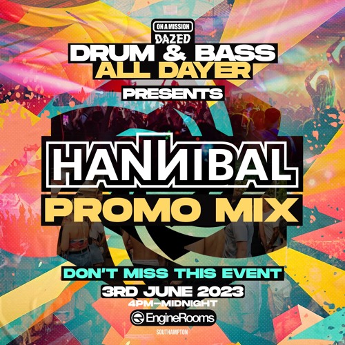 Hannibal - On A Mission & Dazed - All Dayer Promo Mix 2023