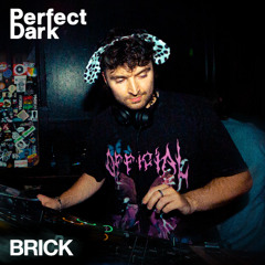 Brick | Perfect Dark Underground SF