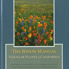 [FREE] EBOOK 💏 The Jepson Manual: Vascular Plants of California by  Bruce G. Baldwin