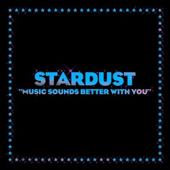 Stardust - Music Sounds Better With You (Groove Mix)