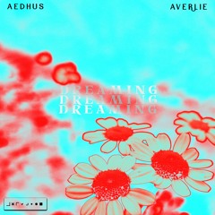 Aedhus - Dreaming (Ft. Averlie)