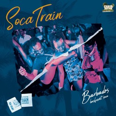 The Soca Train - Barbados (Bashment Soca)