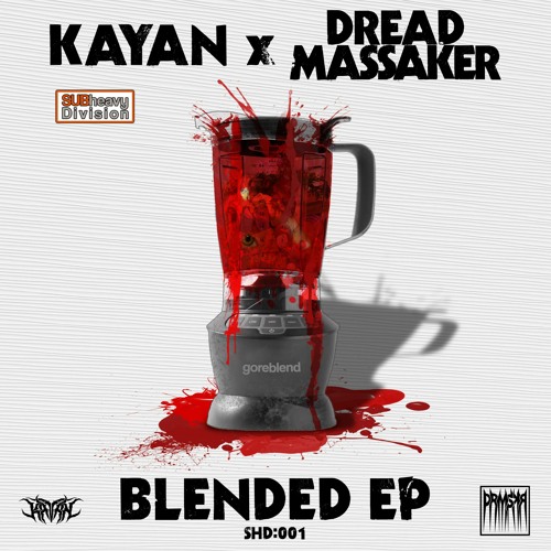 KAYAN & Dread Massaker - Blended EP [2021]