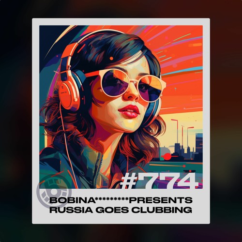 Stream Episode 774 by Russia Goes Clubbing Listen online for