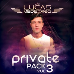 Lucas Medeiros - Private Pack Vol. 3
