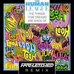 The Human League - The Things That Dreams Are Made Of (Farfletched Remix)