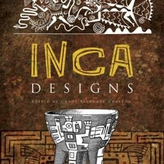 [View] EPUB 🗸 Inca Designs (Dover Pictorial Archive) by  Carol Belanger Grafton EBOO