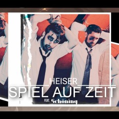 Spiel Auf Zeit ~ feat. Schöning