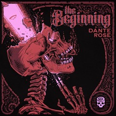 Dante Rose - The Beginning
