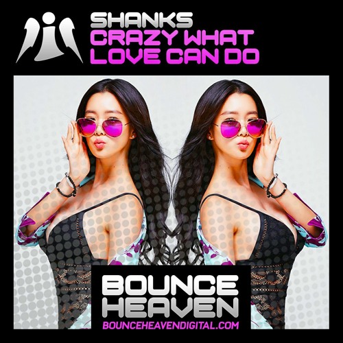 Shanks - Crazy What Love Can Do [sample]