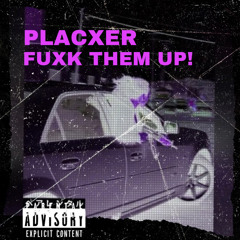 FUXK THEM UP!