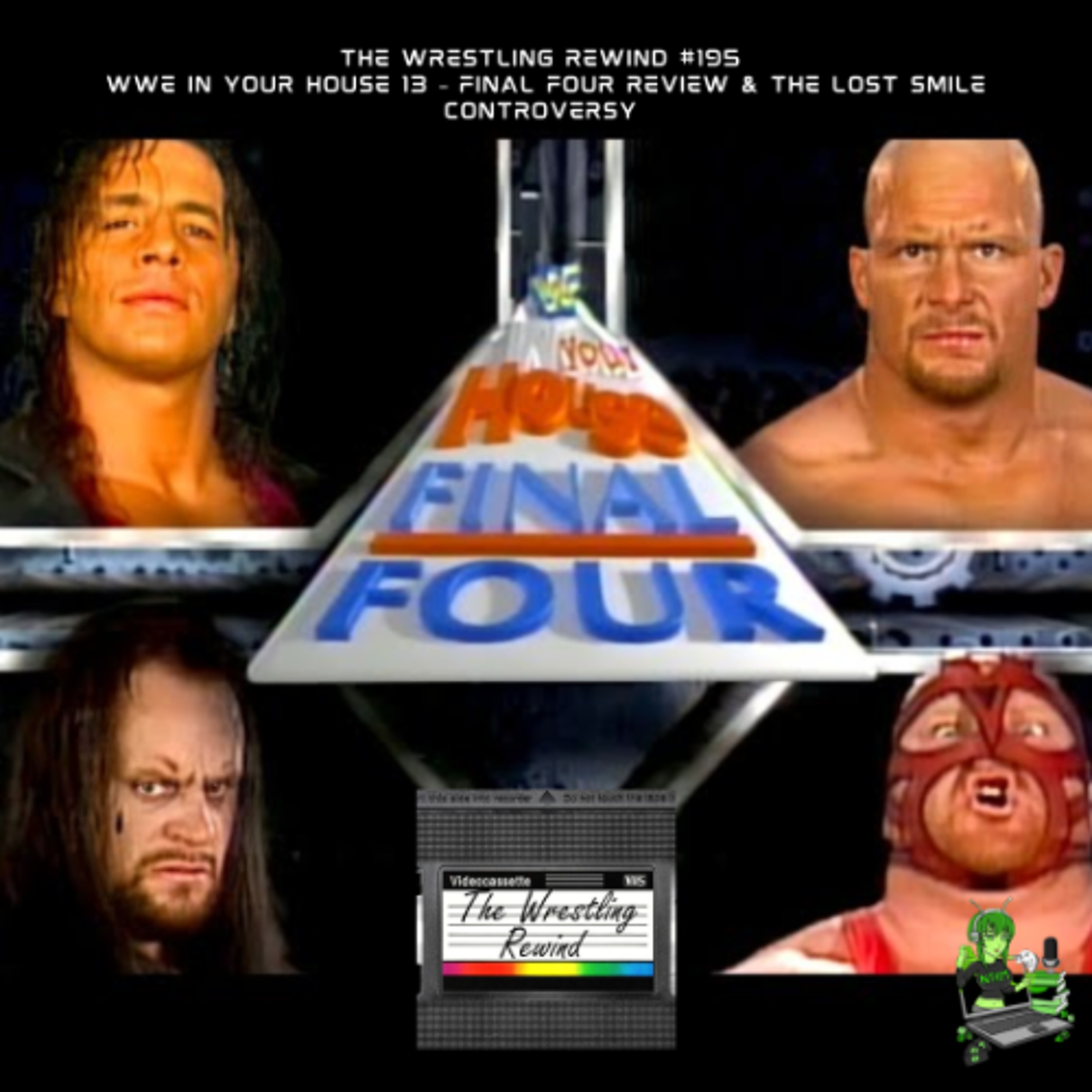 The Wrestling Rewind #195 🎙️: WWE In Your House 13 - Final Four | Review | "Lost Smile" Controversy episode artwork