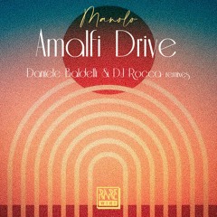 Manolo - Amalfi Drive (Daniele Baldelli & DJ Rocca IOSSO Remix) [Rare Wiri]