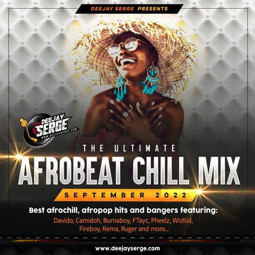 Deejay Serge DC - Afrobeats and Chill Mix - Volume II - September 2022