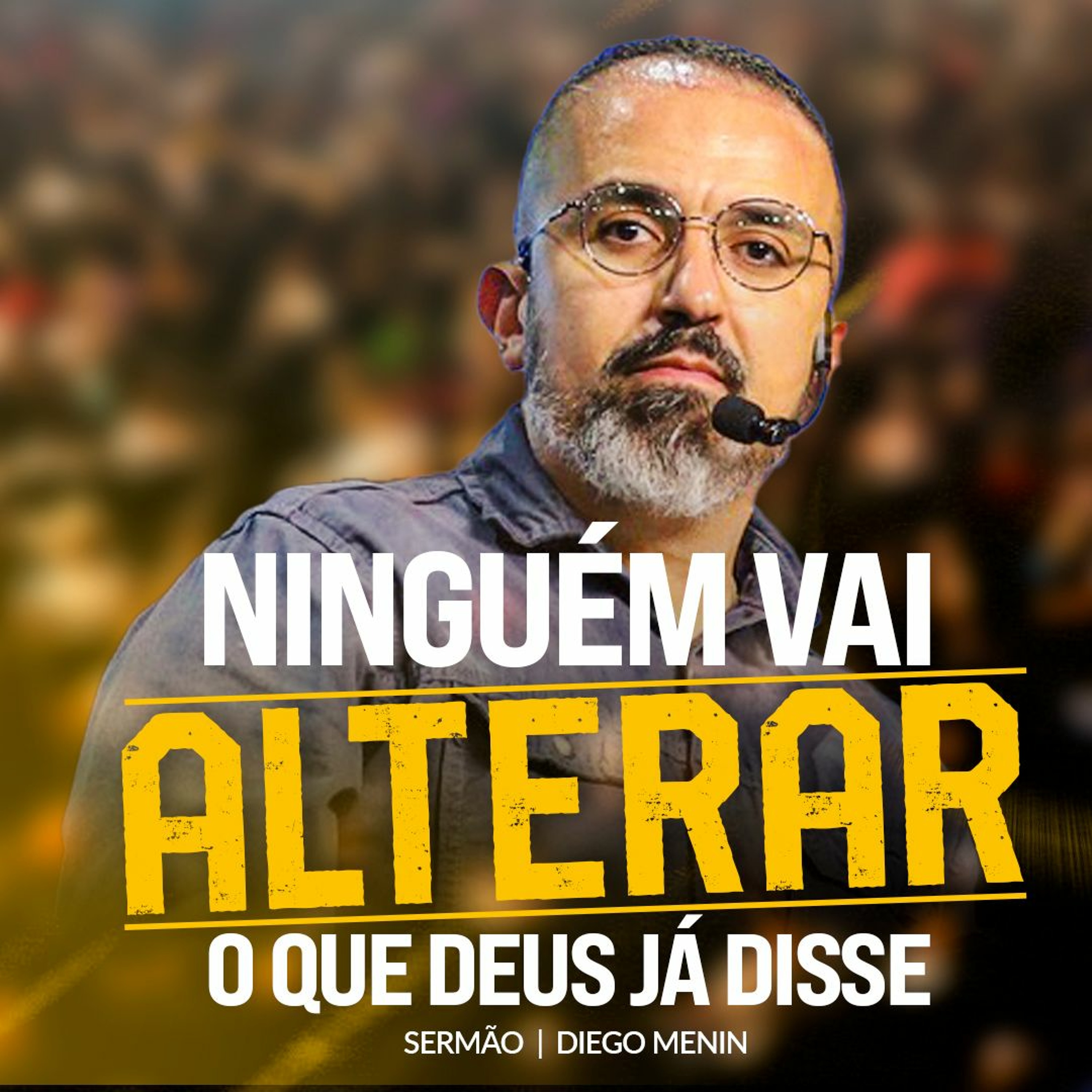 NINGUÉM VAI ALTERAR O QUE DEUS JÁ DISSE episode artwork