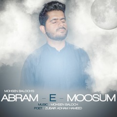 Abram E Moosum - Mohsen Baloch