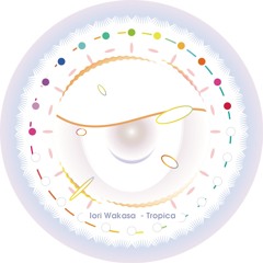 AA. Iori Wakasa - Tropica (192bps/mp3)  - BOTA002