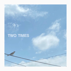 Two Times