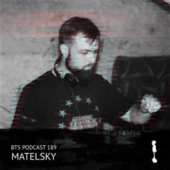 BTS Podcast 189 - MATELSKY