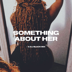 something about her