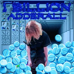 1 billion adderall (Prod.Aki)
