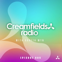 Creamfields Radio 005 with Gareth Wyn - Hardwell Guest Mix