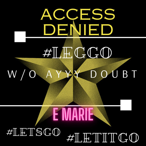 e MaRie - Wo Ayyy DouBt! ACCESS DENIED..m4a